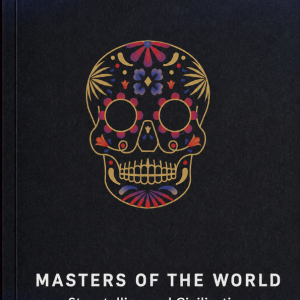 Masters of the World. Storytelling and Civilization
